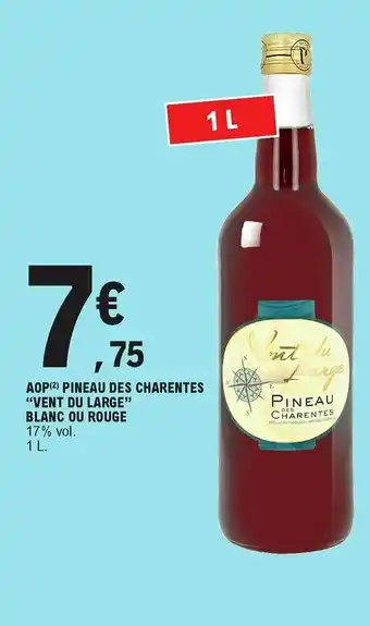 E.Leclerc AOP pineau des charentes "vent du large" blanc ou rouge offre