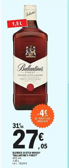 E.Leclerc Blended scotch whisky "ballantine's finest" offre