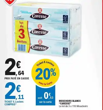 E.Leclerc Mouchoirs blancs "caresse" offre