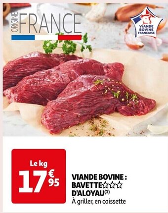Auchan VIANDE BOVINE: BAVETTE✩✩✩ D'ALOYAU (¹) À griller, en caissette offre