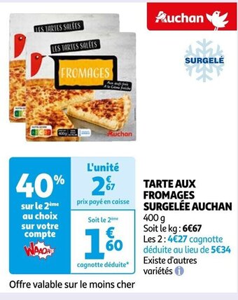 Auchan TARTE AUX FROMAGES SURGELÉE AUCHAN 400 g offre