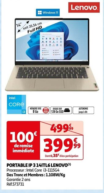 Auchan PORTABLE IP 3 14ITL6 LENOVO (¹) Processeur: Intel Core i3-1115G4 Das Tronc et Membres: 1.108W/Kg Garantie 2 ans Réf.573731 offre