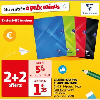 Auchan Clairefontaine cahier polypro offre