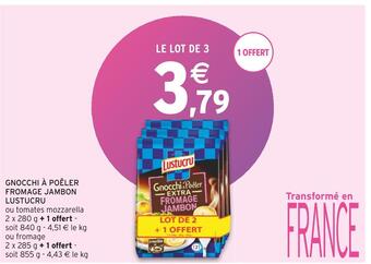 Intermarché Lustucru gnocchi à poêler fromage jambon offre