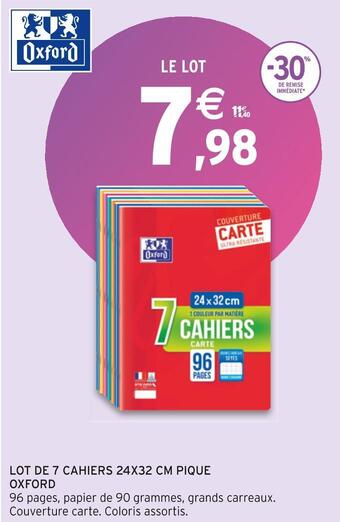 Intermarché Oxford lot de 7 cahiers 24x32 cm pique offre