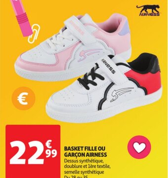 Promo BASKET FILLE OU GARCON AIRNESS Dessus synthetique doublure et lere textile semelle synthetique Du 28 au 35 chez Auchan Supermarche