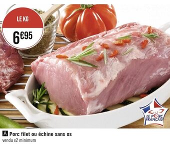 Géant Casino Porc filet ou échine sans os offre
