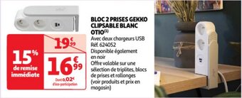 Auchan BLOC 2 PRISES GEKKO CLIPSABLE BLANC OTIO(¹) offre