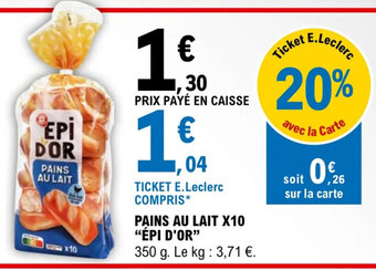 E.Leclerc PAINS AU LAIT X10 "ÉPI D'OR" offre