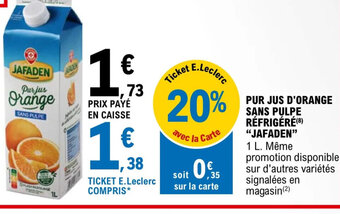 E.Leclerc PUR JUS D'ORANGE SANS PULPE RÉFRIGÉRÉ (8) offre