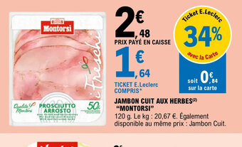 E.Leclerc JAMBON CUIT AUX HERBES (²) "MONTORSI" offre