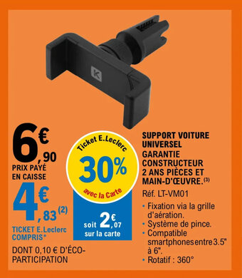 E.Leclerc SUPPORT VOITURE UNIVERSEL GARANTIE CONSTRUCTEUR 2 ANS PIÈCES ET MAIN-D'ŒUVRE. (3) offre