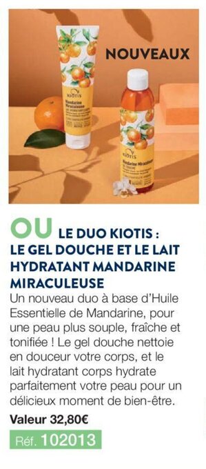 Stanhome LE DUO KIOTIS: LE GEL DOUCHE ET LE LAIT HYDRATANT MANDARINE MIRACULEUSE offre