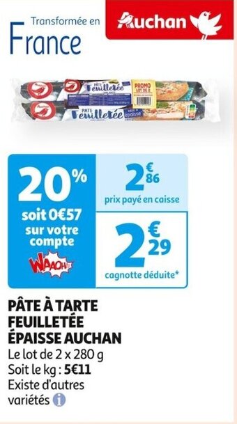 Auchan Supermarché PÂTE À TARTE FEUILLETÉE ÉPAISSE AUCHAN offre