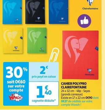 Auchan CAHIER POLYPRO CLAIREFONTAINE 24 x 32 cm - 48p - Seyes (grands carreaux) offre