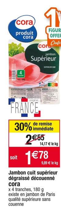 Cora x Carrefour Cora jambon cuit supérieur dégraissé découenné offre