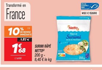 Netto SURIMI RÂPÉ NETTO) 200 g - 8,40 € le kg offre