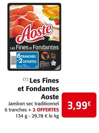 Colruyt Aoste les fines et fondantes offre