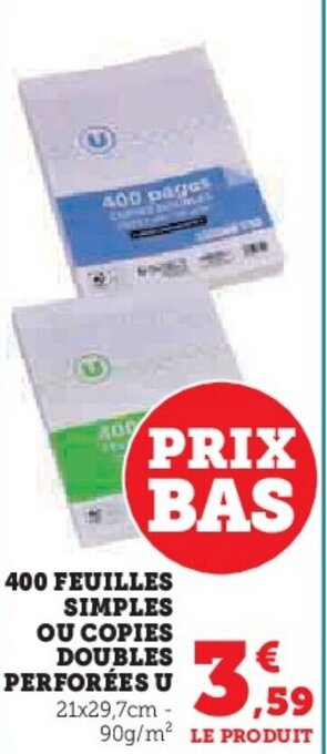 Super U 400 FEUILLES SIMPLES OU COPIES DOUBLES PERFORÉES U offre