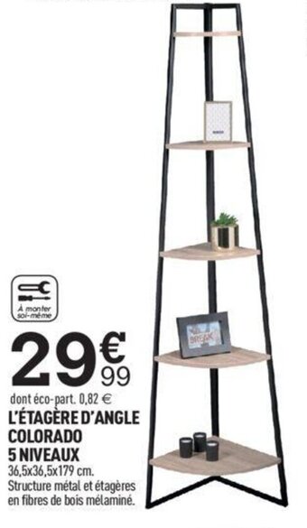 Centrakor L'ÉTAGÈRE D'ANGLE COLORADO 5 NIVEAUX offre