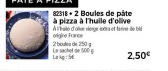 2 Boules de Pâte à pizza à l'huile d'olive