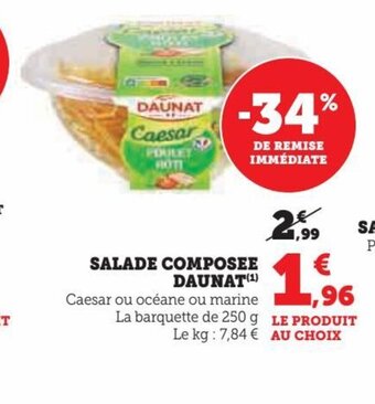 Super U SALADE COMPOSEE DAUNAT (¹) offre