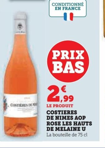 Super U LE PRODUIT COSTIERES DE NIMES AOP ROSE LES HAUTS DE MELAINE U La bouteille de 75 cl offre