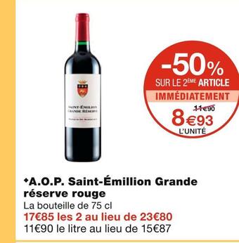 Monoprix A.o.p. saint-émillion grande réserve rouge offre