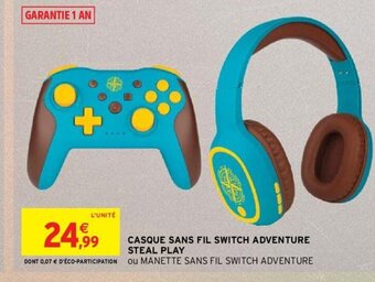 Intermarché CASQUE SANS FIL SWITCH ADVENTURE STEAL PLAY offre