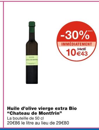 Monoprix Chateau de montfrin huile d’olive vierge extra bio offre