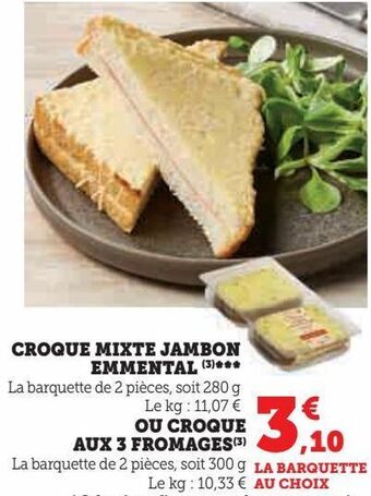 Hyper U Croque mixte jambon emmental ou croque aux 3 fromages offre