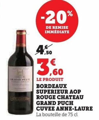 Hyper U Bordeaux superieur aop rouge chateau grand puch cuvee anne-laure offre