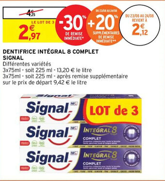 Intermarché DENTIFRICE INTÉGRAL 8 COMPLET SIGNAL offre