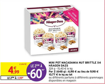 Intermarché MINI POT MACADAMIA NUT BRITTLE X4 HÄAGEN DAZS offre
