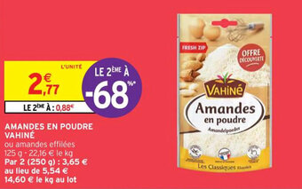 Intermarché AMANDES EN POUDRE VAHINÉ offre