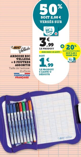 Hyper U ARDOISE BIC VELLEDA + 8 FEUTRES ASSORTIS Taille de l'ardoise: offre