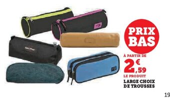 Hyper U LARGE CHOIX DE TROUSSES offre