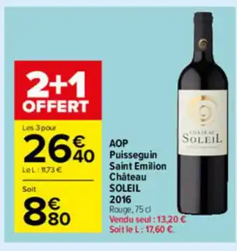 Carrefour Market Aop Puisseguin Saint émilion Château Soleil 2016 offre