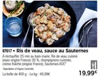 Thiriet Ris De Veau, Sauce Au Sauternes offre