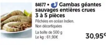 Thiriet Gambas Géantes Suvages Enntières Crues offre
