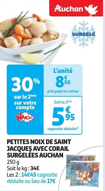 Auchan PETITES NOIX DE SAINT JACQUES AVEC CORAIL SURGELÉES AUCHAN offre