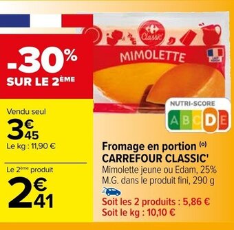 Carrefour Fromage en portion (⁰) CARREFOUR CLASSIC' Mimolette jeune ou Edam, 25% M.G. dans le produit fini, 290 g offre