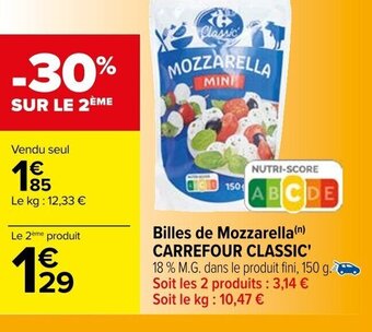 Carrefour Billes de Mozzarella(n) CARREFOUR CLASSIC' 18 % M.G. offre