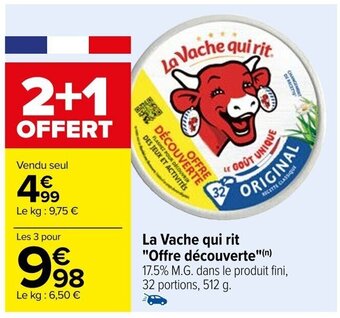 Carrefour La Vache qui rit "Offre découverte"(n) 17.5% M.G. dans le produit fini, 32 portions, 512 g. offre