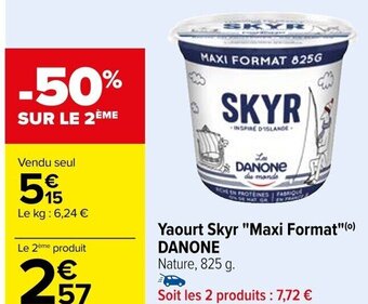 Carrefour Yaourt Skyr "Maxi Format"(0) DANONE Nature, 825 g. offre