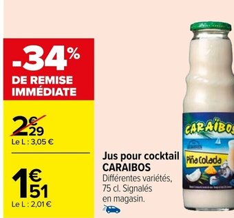 Carrefour Jus pour cocktail Pina Colada CARAIBOS Différentes variétés, offre