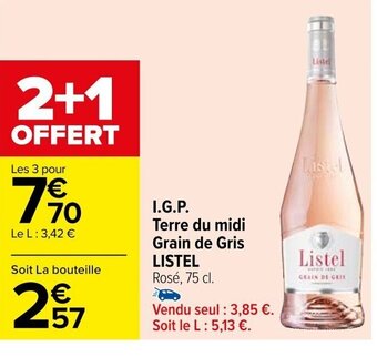 Carrefour I.G.P. Terre du midi Grain de Gris LISTEL Rosé, 75 cl. offre