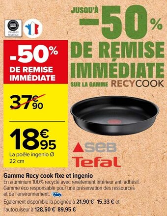 Carrefour Gamme Recy cook fixe et ingenio offre