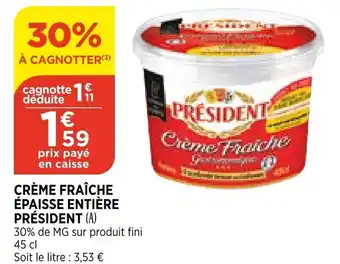 Crème Fraîche épaisse Entière Président