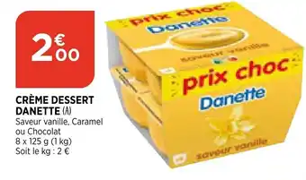 Bi1 Crème Dessert Danette offre